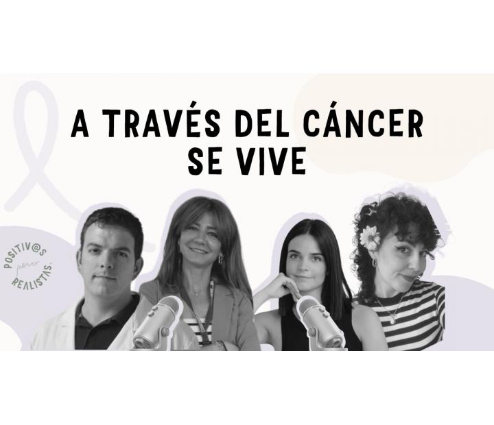 A través del cáncer también se vive