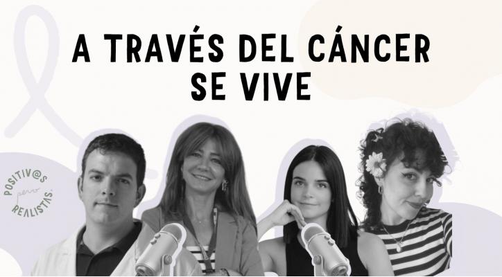 A través del cáncer también se vive