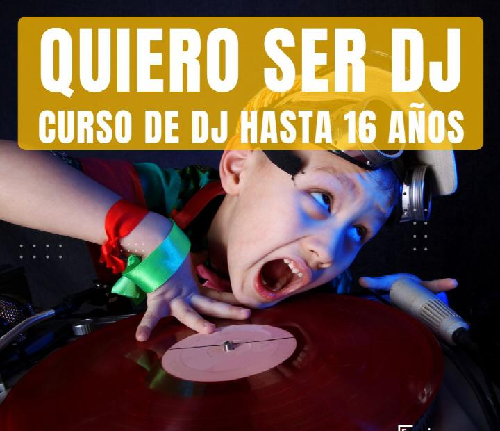 Quiero ser DJ - Curso de DJ Iniciación para jóvenes