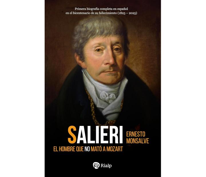 Salieri, El hombre que no mató a Mozart. Ernesto Monsalve